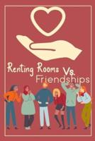 Renting Rooms vs. Friendships: Can Friends Share Living Spaces Successfully?