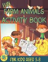 Fun Farm Animals Activity Book for Kids ages 3-8: Farm themed gift for kids ages 3 and up