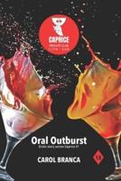 Oral Outburst: Erotic story series Caprice #1