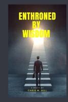 Enthroned by Wisdom