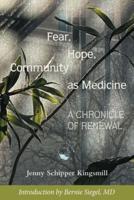 Fear, Hope, Community as Medicine