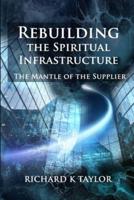 Rebuilding the Spiritual Infrastructure