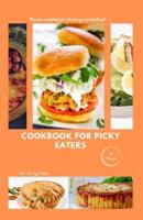 Cookbook for picky eaters: Recipe cookbook for lowering cholesterol