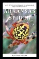 ARKANSAS SPIDER: List Of Spiders Found In Arkansas And Their Control