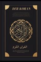 Der Koran: Der Heilige Koran in Deutsch klar und leicht zu lesen