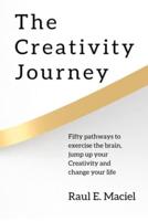 THe Creativity Journey: Move faster and more efficiently in today´s fast lane of business