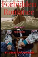 Forbidden Romance: The Lady and The Gypsy