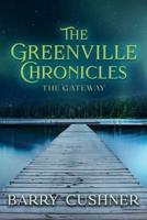 The Greenville Chronicles: The Gateway