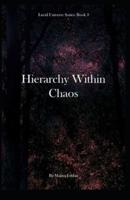 Hierarchy Within Chaos