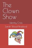 The Clown Show: Identity Crisis