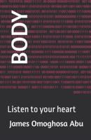 BODY :  Listen to your heart