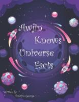 Awjin Knows Universe Facts