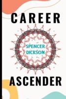Career Ascender: Proven Strategies for Career Success