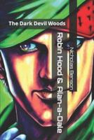 Robin Hood & Alan-a-Dale: The Dark Devil Woods