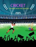 Cricket Coloring Book For Toddlers: Cricket Activity Book For Kids