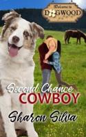 Sceond Chance Cowboy: A Sweet Romance (Dogwood Series)
