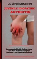 Juvenile idiopathic arthritis: Prognosis and Management of Pediatric Autoimmune Arthritis