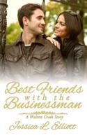 Best Friends with the Businessman: A Walnut Creek Story