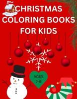 CHRITSMAS COLORING BOOK FOR KIDS (AGES 2-6): fun and creative activity book for your kids