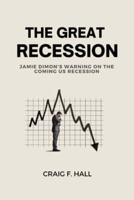 The Great Recession : Jamie Dimon's Warning On the Coming US Recession
