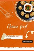 Chinese food: Diverse and easy dishes