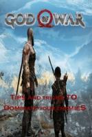 GOD OF WAR Guide: Tips And Tricks To Dominate Your Enemies