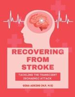 Recovering From Stroke: Tackling The Transcient Ischaemic Attack