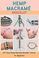 Hemp Macramé Bracelet: DIY Easy Hemp Macrame Bracelet Tutorial for Beginners