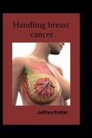 Handling breast cancer
