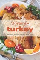 Recipe for turkey: The Easiest, Simplest Way to Cook a Turkey: Black and White