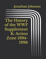The History of the WWF Supplement K: Action Zone 1994-1996