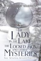 The Lady in the Lake, The Locked Box, and other Mysteries: The Winter Winds Prevail