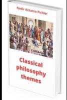 Classical Philosophy Themes