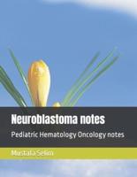 Neuroblastoma Notes
