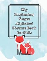 My Beginning Steps: Alphabet Picture Book for Kids