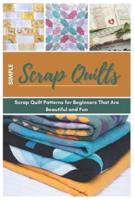 Simple Scrap Quilts