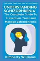 Understanding Schizophrenia
