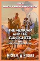 The Man from Choctaw - The Mexican and the Gunfighter