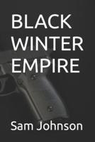 Black Winter Empire