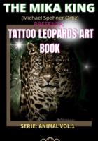 Tattoo Leopards Book the Mika King
