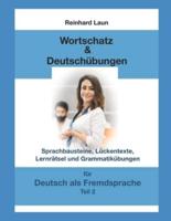 Wortschatz & Deutschübungen