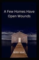 A Few Homes Have Open Wounds