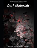Dark Materials