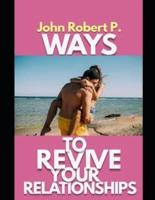 Ways to Revive Your Relationships