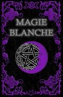 Livre De Magie Blanche