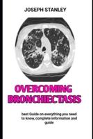 Overcoming Bronchiectasis