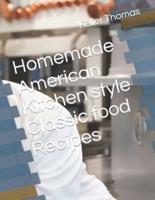 Homemade American Kitchen Style Classic Food Recipes