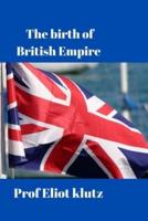 The Birth of British Empire
