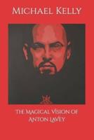 The Magical Vision of Anton LaVey