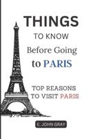 Things to Know Before Going to Paris 2022